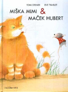 Miška Mimi & maček Hubert; ... (naslovnica)