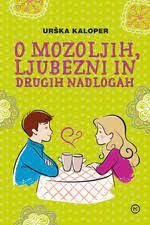 O mozoljih, ljubezni in dru... (cover)