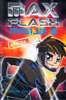 Max Flash.Misija 6 : kratek... (naslovnica)