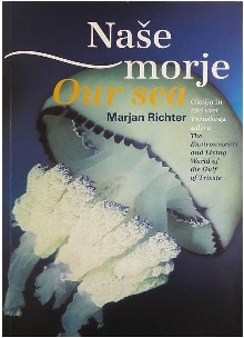 Naše morje : okolja in živi... (cover)