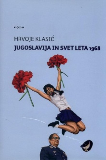 Jugoslavija in svet leta 1968 (cover)