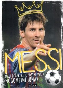 Messi : mali deček, ki je p... (naslovnica)
