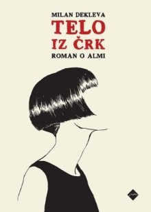 Telo iz črk : roman o Almi (naslovnica)