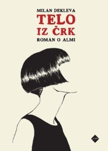 Telo iz črk : roman o Almi (cover)