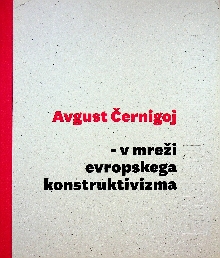 Avgust Černigoj v mreži evr... (cover)