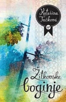 Žitkovske boginje; Žítkovsk... (naslovnica)