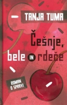 Češnje, bele in rdeče : rom... (cover)