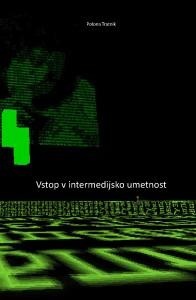 Vstop v intermedijsko umetnost (naslovnica)