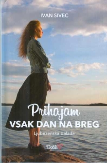 Prihajam vsak dan na breg :... (cover)