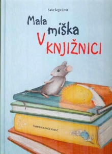 Mala miška v knjižnici (naslovnica)