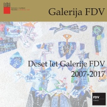 Deset let Galerije FDV : 20... (naslovnica)