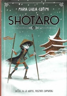 Shotaro : deček, ki je hote... (naslovnica)