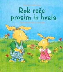Rok reče prosim in hvala : ... (naslovnica)