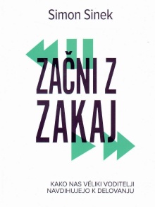 Začni z zakaj : kako nas vé... (cover)