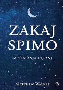 Zakaj spimo : moč spanja in... (cover)