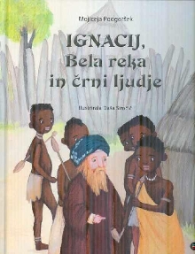 Ignacij, Bela reka in črni ... (cover)