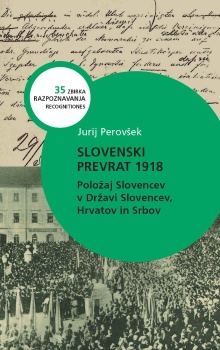 Slovenski prevrat 1918 : po... (naslovnica)