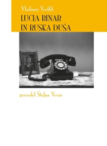 Lucia Binar in ruska duša; ... (naslovnica)