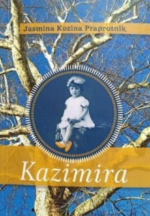 Kazimira : biografski roman... (naslovnica)