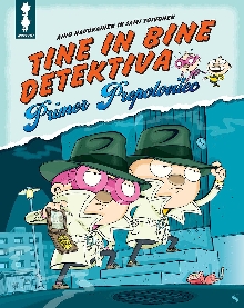 Tine in Bine detektiva.Prim... (naslovnica)