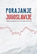 Porajanje Jugoslavije : dož... (naslovnica)