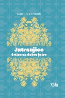 Jutranjice : črtice za dobr... (cover)