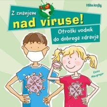 Z znanjem nad viruse! : otr... (naslovnica)
