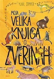 Moja velika knjiga o zverin... (cover)