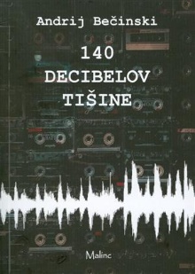140 decibelov tišine (naslovnica)