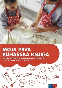 Moja prva kuharska knjiga :... (naslovnica)