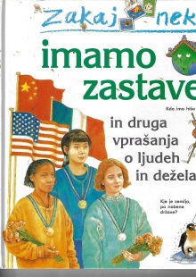 Zakaj neki imamo zastave in... (naslovnica)