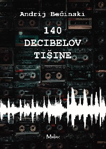 140 decibelov tišine; Elekt... (naslovnica)