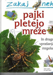 Zakaj neki pajki pletejo mr... (naslovnica)