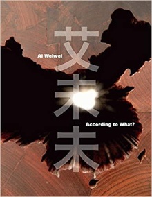 Ai Weiwei : according to what? (naslovnica)