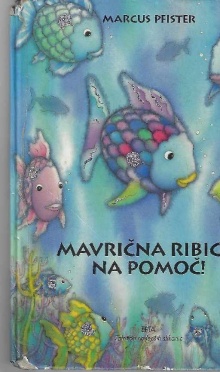 Mavrična ribica, na pomoč!;... (naslovnica)