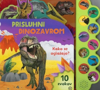 Prisluhni dinozavrom : kako... (naslovnica)
