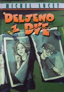 Deljeno z dve; Divisé par deux (naslovnica)