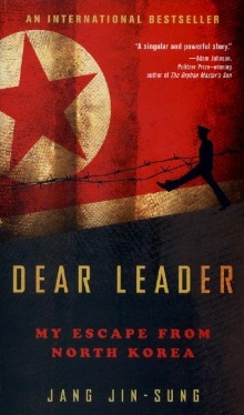 Dear Leader : my escape fro... (naslovnica)