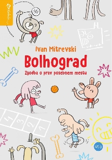 Bolhograd : zgodba o prav p... (naslovnica)