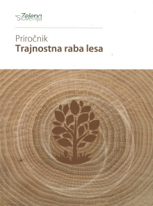 Trajnostna raba lesa : prir... (cover)