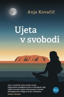 Ujeta v svobodi : potopisni... (cover)