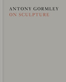 Antony Gormley on sculpture (naslovnica)