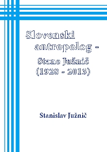 Slovenski antropolog Stane ... (cover)