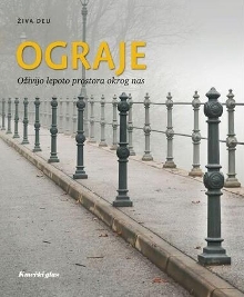 Ograje : oživijo lepoto pro... (naslovnica)
