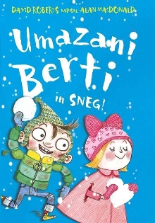 Umazani Berti in sneg!; Dir... (naslovnica)
