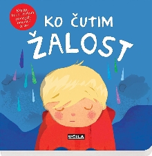 Ko čutim žalost : knjiga, k... (cover)