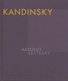 Kandinsky : absolute abstract (naslovnica)