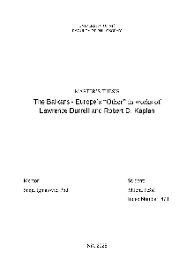 Дигитални садржај dCOBISS (The Balkans [Elektronski izvor] : Europe’s “Other” in works of Lawrence Durrell and Robert D. Kaplan : master thesis / Milena Pešić)