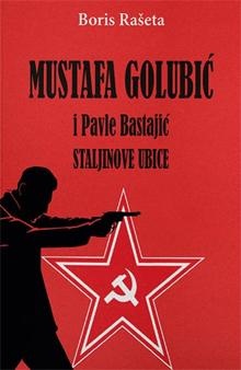 Дигитални садржај dCOBISS (Mustafa Golubić i Pavle Bastajić Staljinove ubice)