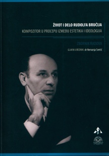 Дигитални садржај dCOBISS (Život i delo Rudolfa Bručija : kompozitor u procepu između estetika i ideologija : zbornik radova)